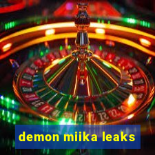 demon miika leaks